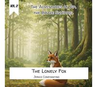 Vol. 2 - The Adventures of Pip the Brave Squirrel - The Lonely Fox