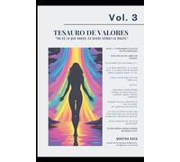 VOL 3 TESAURO DE VALORES: “No es lo que haces. Es desde dónde lo haces.”