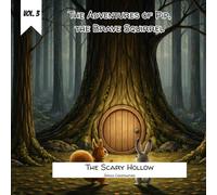 Vol. 3 - The Adventures of Pip the Brave Squirrel - The Scary Hollow