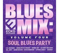 Vol. 4-Blues Mix: Soul Blues Party - Blues Mix: Soul Blues Party