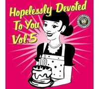Vol. 5 Hopelessly Devoted To You - Hopelessly Devoted To You, Vol. 5 by Vol. 5 Hopelessly Devoted To You (2004-06-29)