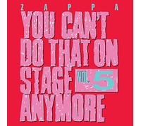 Vol. 5-You Can't Do That On Stage Anymore