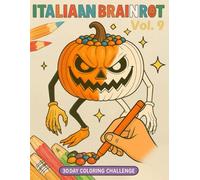 Vol.9 - Day 241-270 The Halloween Rot: A spooky but funny 30-day coloring adventure where pumpkins giggle, ghosts smile, and every page turns Halloween into pure joy for kids and families