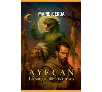 Vol. I La sangre de los dioses, Ayecan
