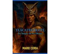 Vol. II La sangre de los dioses, Tlacatecólotl: 2