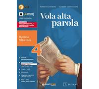 Vola alta parola. Per le Scuole superiori. Con e-book. Con espansione online. Il primo Ottocento (Vol. 4)
