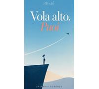 Vola alto. Puoi