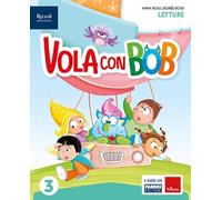 Vola con Bob. Con Letture, Grammatica e scrittura con quaderno, Storia con quaderno, Matematica con quaderno, Geografia con quaderno, HUB kids, HUB ... Con e-book. Con espansione online (Vol. 3)