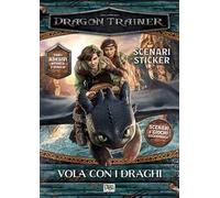 Vola con i draghi. Dragon trainer. Scenari sticker. Ediz. a colori