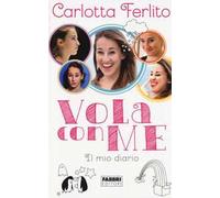 Vola con me – Il mio diario – Ediz. illustrata