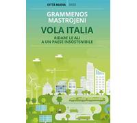 Vola Italia. Ridare le ali a un paese insostenibile