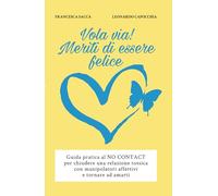 Libri Francesca Saccà / Leonardo Capocchia - Vola Via Meriti Di Essere Felice