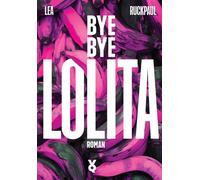Voland & Quist Lea Ruckpaul Bye Bye Lolita (Copertina rigida)