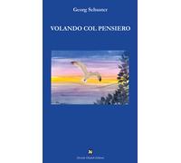 Volando col pensiero - Schuster Georg