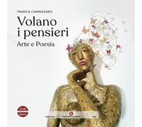 Volano i pensieri. Arte e poesia - [Kimerik Casa Editrice]