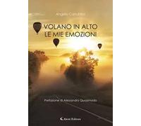 Volano in alto le mie emozioni