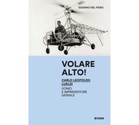Volare alto! Carlo Leopoldo Lualdi uomo e imprenditore geniale