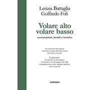 Libri Goffredo Fofi / Letizia Battaglia - Volare Alto Volare Basso. Conversazion