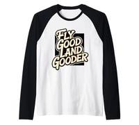 Volare Buona Terra Gooder Divertente Pilota Detto Umorismo Aviazione Maglia con Maniche Raglan