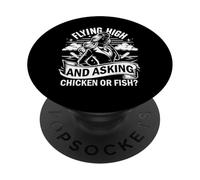 Volare in alto e chiedere assistente di volo di pollo o pesce PopSockets PopGrip Adesivo