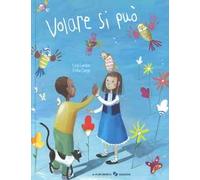 Volare si può. Ediz. a colori