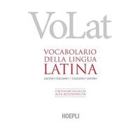 VOLAT. VOCABOLARIO DELLA LINGUA LATINA - AA.VV. - HOEPLI