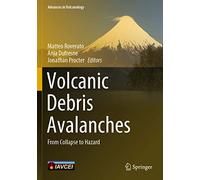 Volcanic Debris Avalanches: From Collapse to Hazard