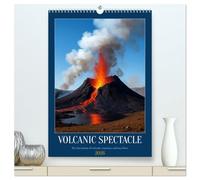 Volcanic Spectacle (High Quality Premium Wall Calendar 2026 DIN A2 portrait),CALVENDO 12 Month Wall Calendar: A year full of fire, power and beauty - majestic volcanoes in their most impressive form