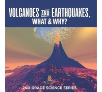 Volcanoes & Earthquakes, What & Why? 2nd Grade Science Series (Tascabile)