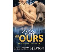 Volée par son Ours: Une romance paranormale de métamorphes avec âmes sœurs prédestinées