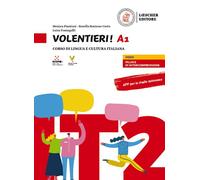 VOLENTIERI A1 - CORSO DI LINGUA E CULTURA ITALIANA. - PIANTONI MONICA, BOZZONE