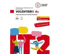 Volentieri! Corso di lingua e cultura italiana. Livello A1