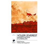 Voler l'Everest: Maurice Wilson et l'Himalaya