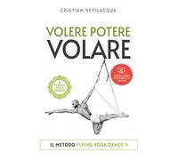 Volere potere volare. Con video lezioni