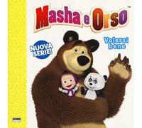 Volersi bene. Masha e Orso. Ediz. a colori