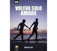 Voleva solo amare. Ediz. integrale