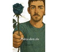 Volevo dirti che