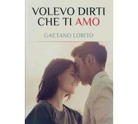 Volevo dirti che ti amo