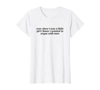 Volevo discutere con Gli Uomini Divertente Unhinged Gen Z Meme Bold Maglietta con Stampa Grafica Economica, Donna, Bianco, L
