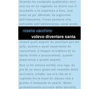 Rosella Vacchino – Volevo diventare santa – Brossura (2025)