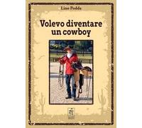 Volevo diventare un cowboy