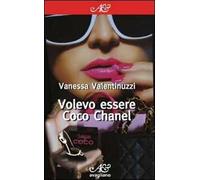Volevo essere Coco Chanel