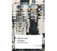 Volevo essere Cortázar