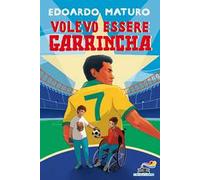 Volevo essere Garrincha