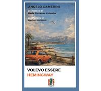 Volevo essere Hemingway - [Fox&Sparrows Edizioni]