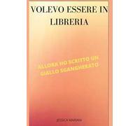 Volevo essere in libreria, allora ho scritto un giallo sgangherato