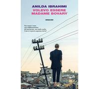 Volevo essere Madame Bovary [Paperback] [May 24, 2022] Ibrahimi, Anilda