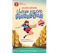 Volevo essere Maradona. Storia di Patrizia che sognava la serie A