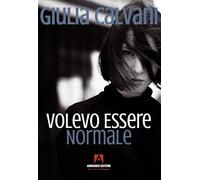 Volevo essere normale