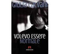 Volevo essere normale